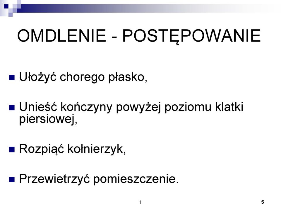 powyżej poziomu klatki piersiowej,