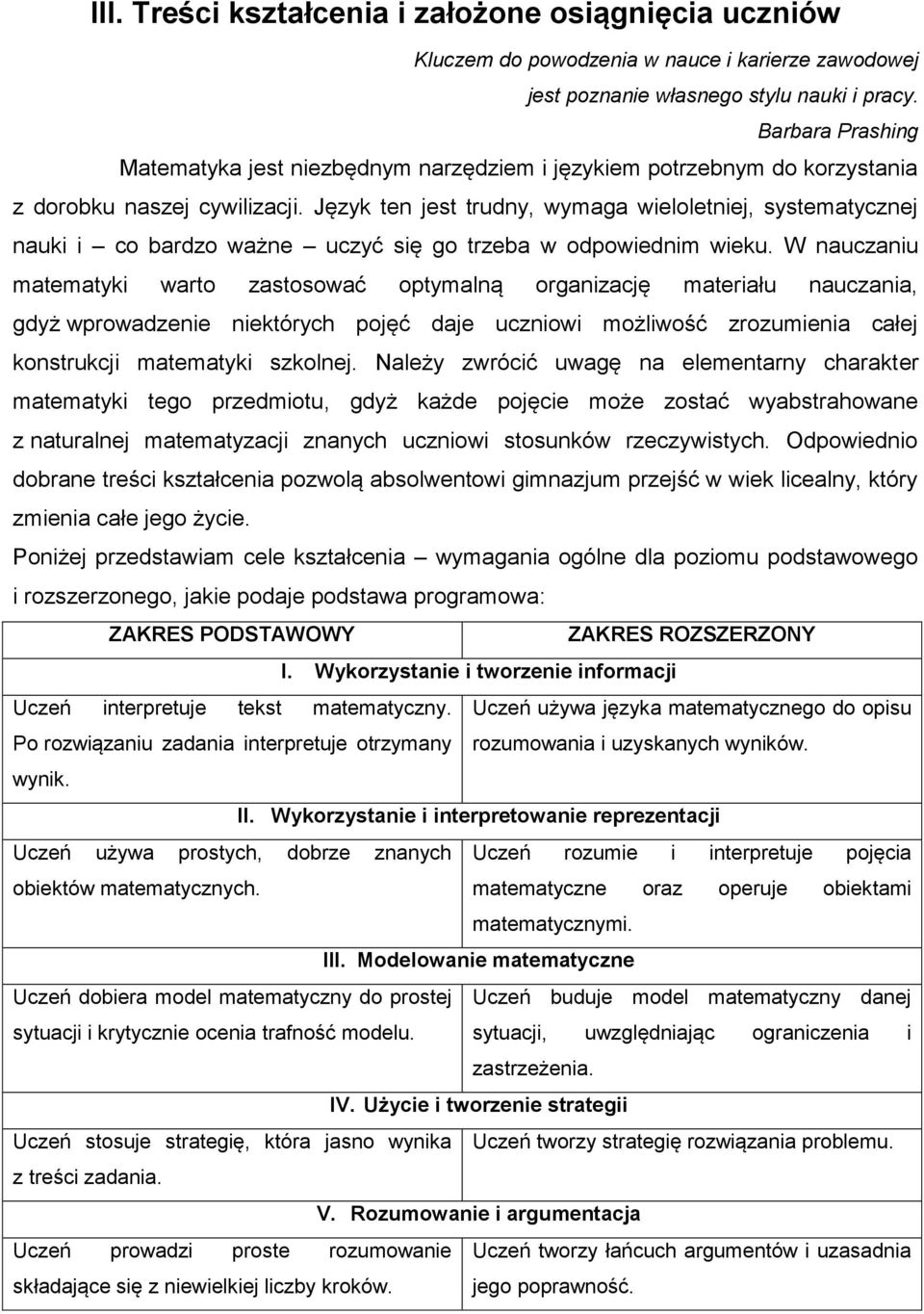 Język ten jest trudny, wymaga wieloletniej, systematycznej nauki i co bardzo ważne uczyć się go trzeba w odpowiednim wieku.