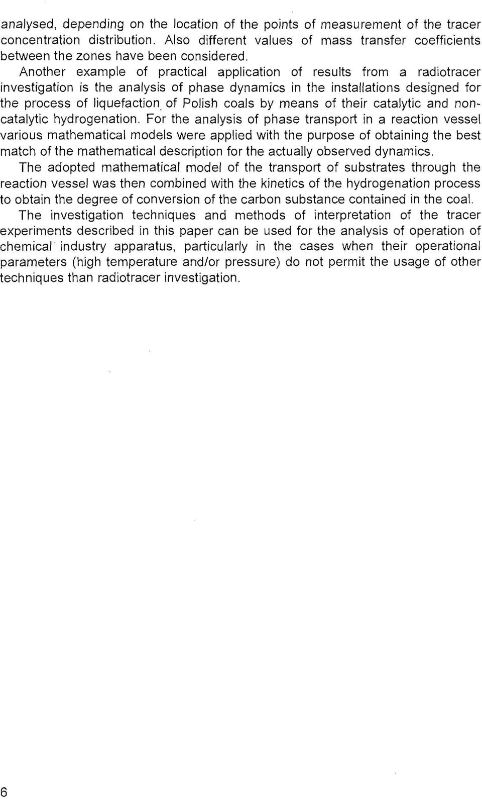 means of their catalytic and noncatalytic hydrogenation.