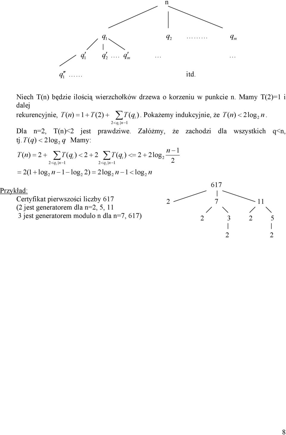 Załóżmy, że zachodz dla wszystch q<, tj.