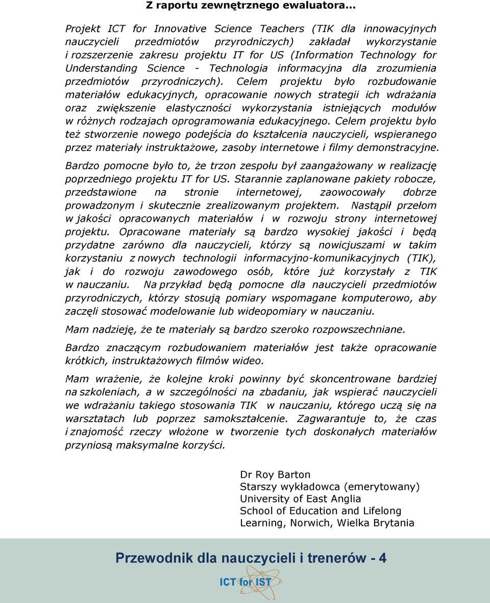 for Understanding Science - Technologia informacyjna dla zrozumienia przedmiotów przyrodniczych).