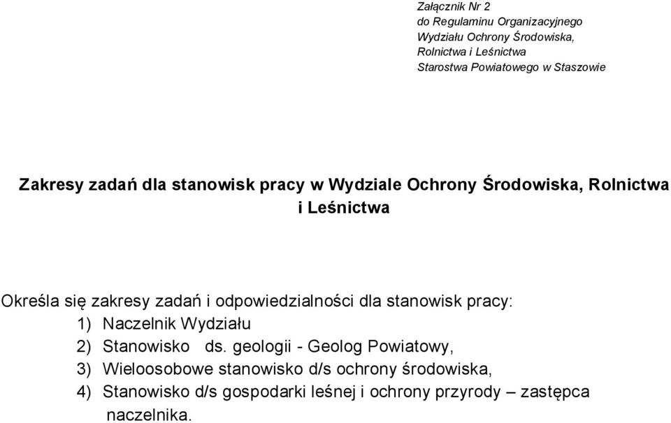 zadań i odpowiedzialności dla stanowisk pracy: 1) Naczelnik ydziału 2) Stanowisko ds.