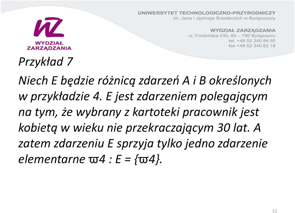 E jest zdarzeniem polegającym na tym, że wybrany z kartoteki