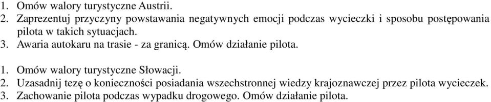 w takich sytuacjach. 3. Awaria autokaru na trasie - za granicą. Omów 1.