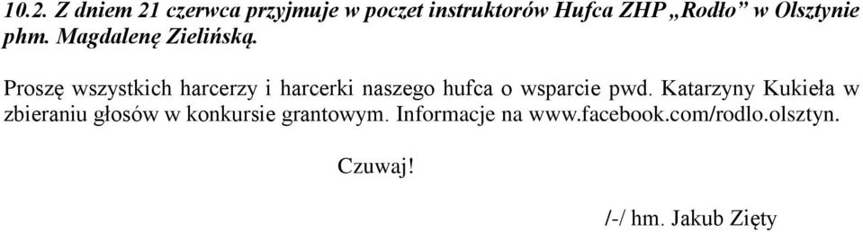 Proszę wszystkich harcerzy i harcerki naszego hufca o wsparcie pwd.