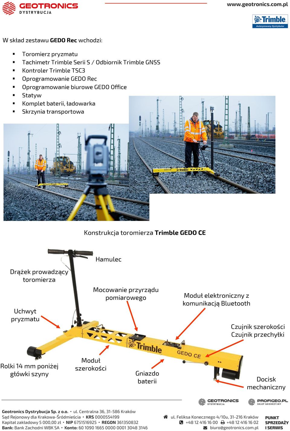 toromierza Trimble GEDO CE Hamulec Drążek prowadzący toromierza Uchwyt pryzmatu Mocowanie przyrządu pomiarowego Moduł elektroniczny