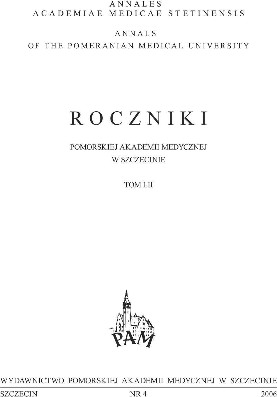 T Y R O C Z N I K I POMORSKIEJ AKADEMII MEDYCZNEJ W SZCZECINIE TOM LII