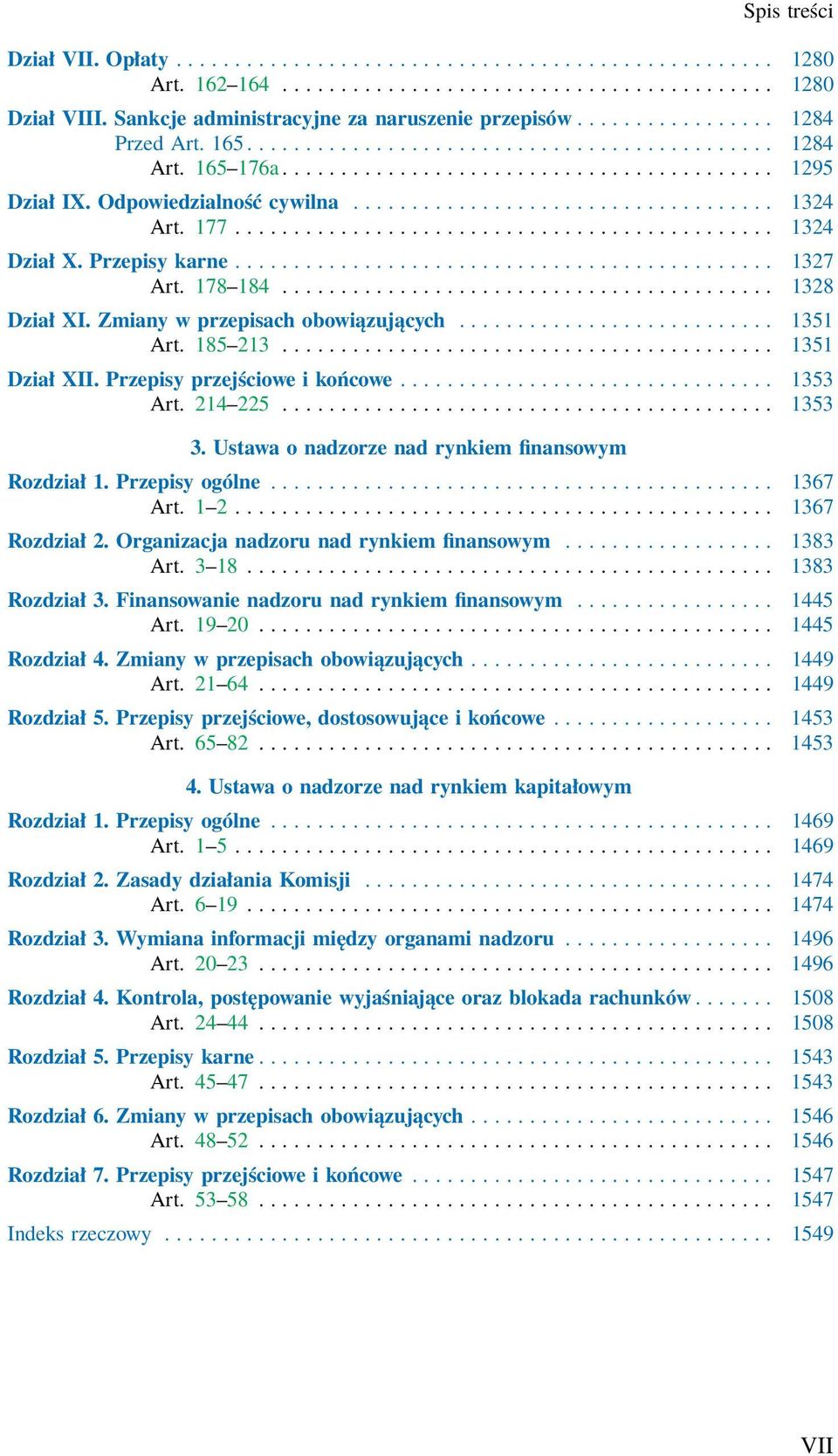 Odpowiedzialność cywilna.................................... 1324 Art. 177.............................................. 1324 Dział X. Przepisy karne.............................................. 1327 Art.