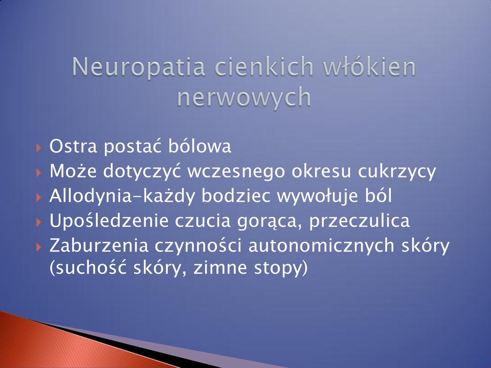 Upośledzenie czucia gorąca, przeczulica Zaburzenia