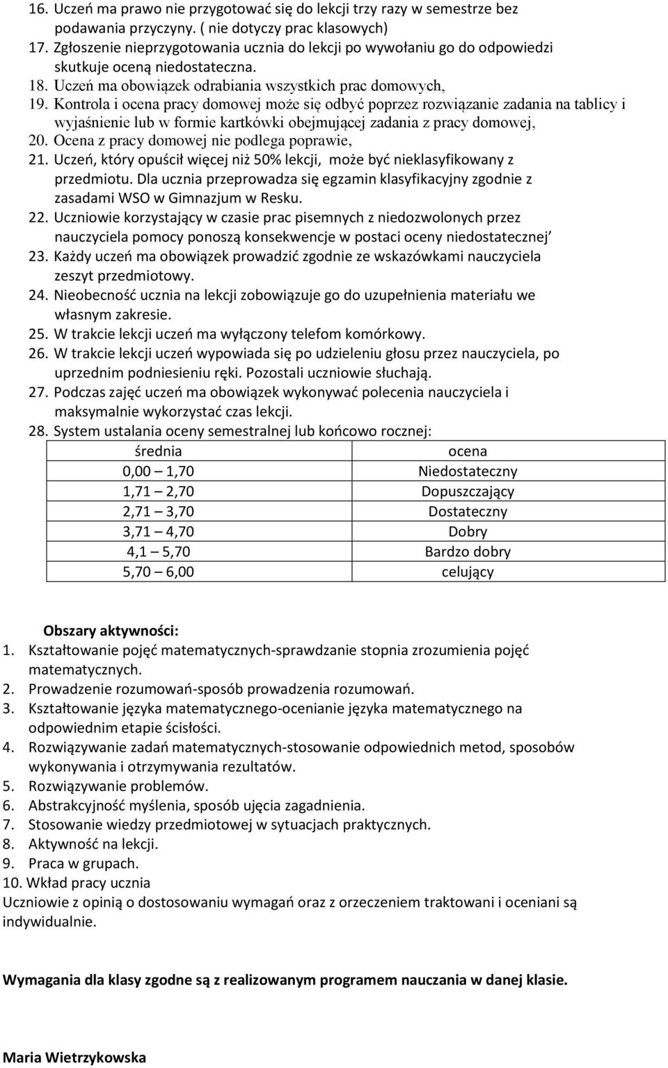 Kontrola i ocena pracy domowej może się odbyć poprzez rozwiązanie zadania na tablicy i wyjaśnienie lub w formie kartkówki obejmującej zadania z pracy domowej, 20.