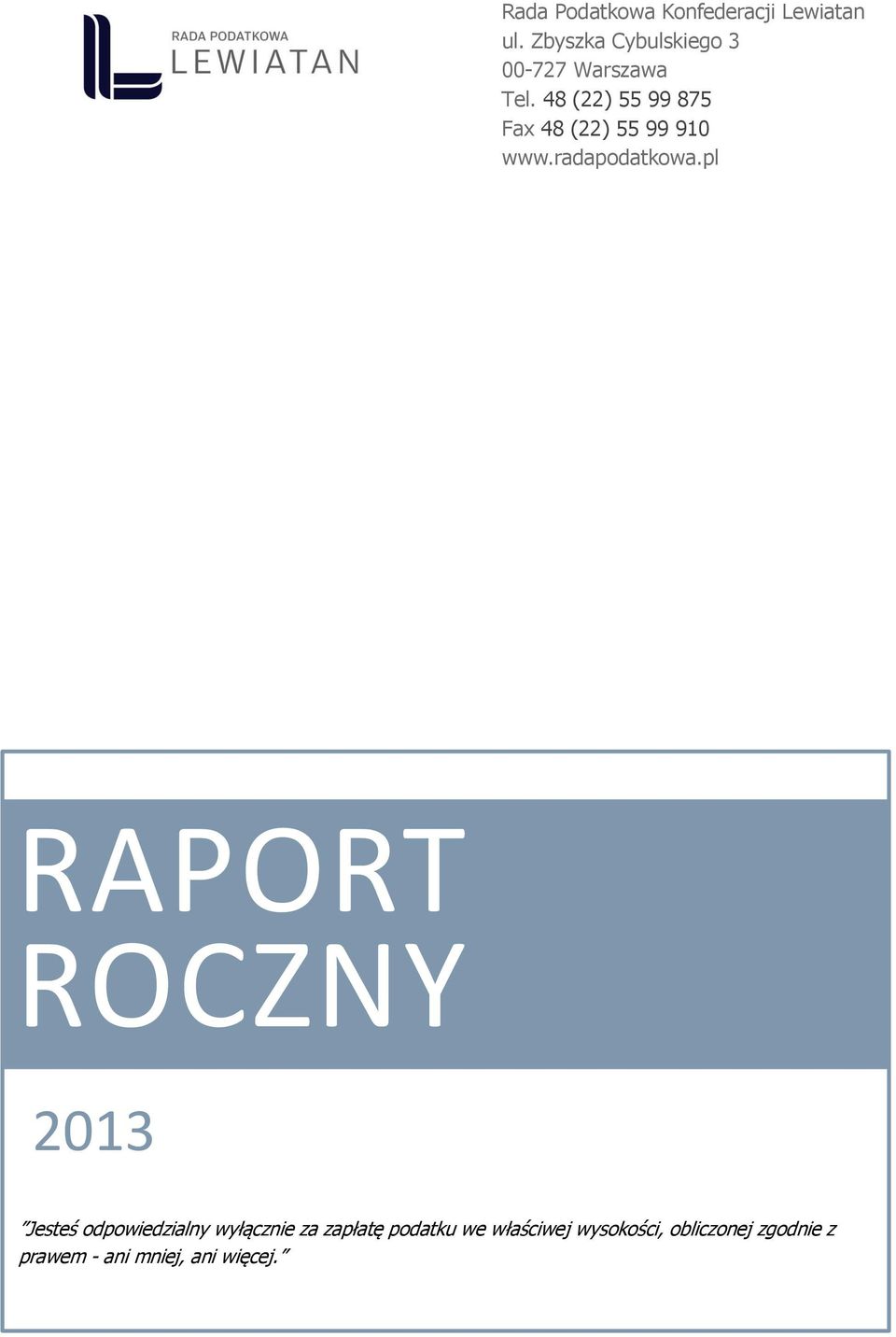 48 (22) 55 99 875 Fax 48 (22) 55 99 910 www.radapodatkowa.