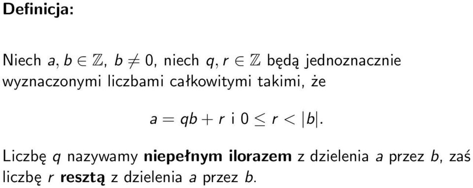 że a = qb + r i 0 r < b.