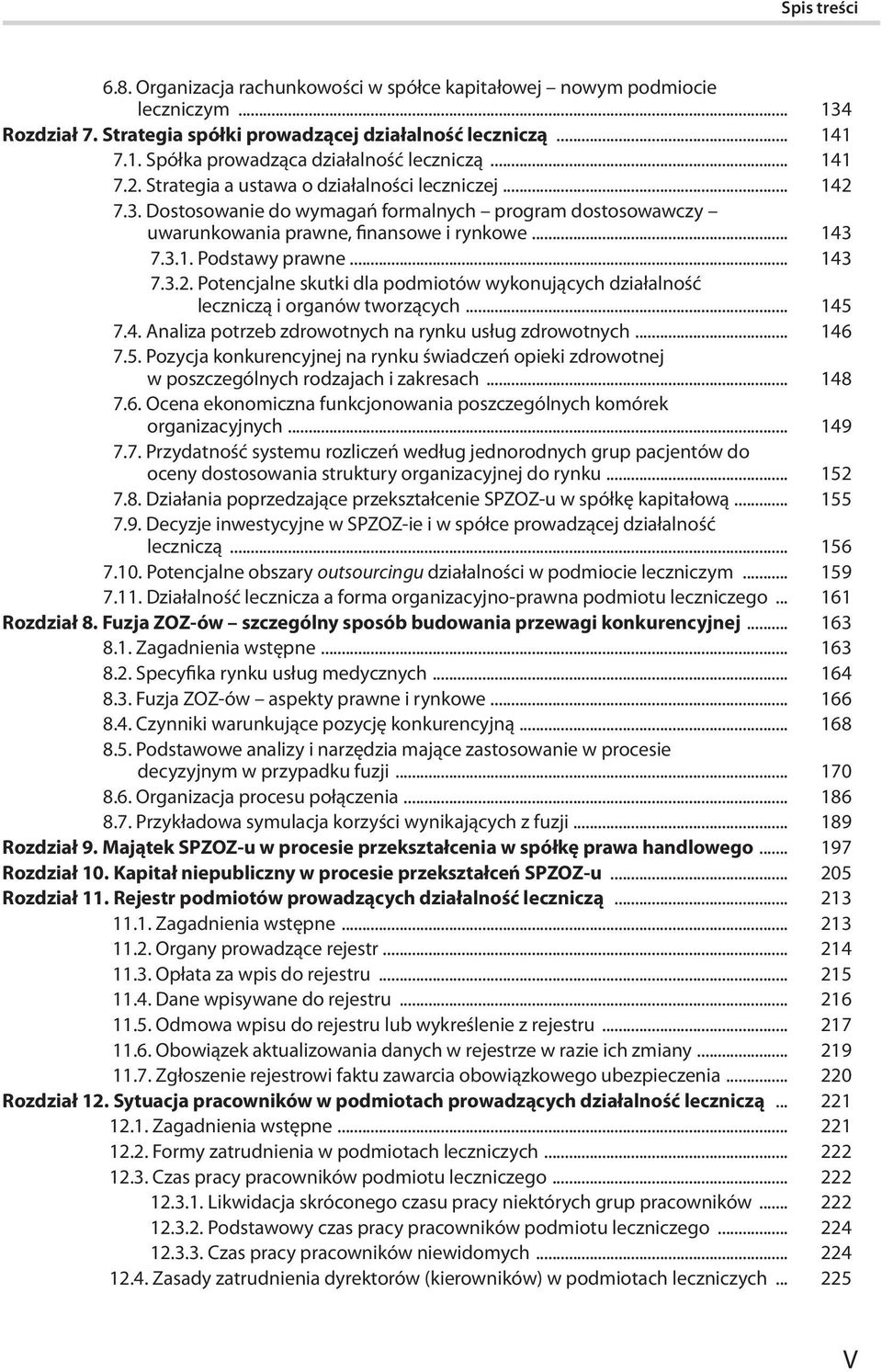 .. 143 7.3.2. Potencjalne skutki dla podmiotów wykonujących działalność leczniczą i organów tworzących... 145 