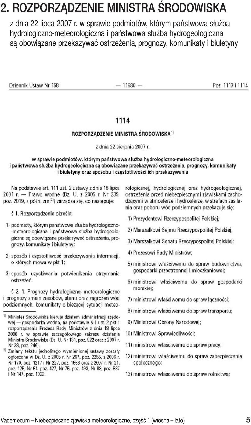 państwowa służba hydrogeologiczna są obowiązane przekazywać ostrzeżenia,