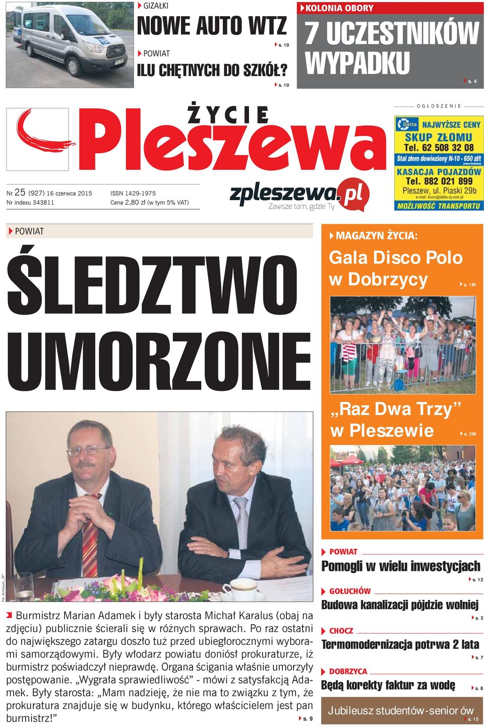 1M UMORZONE Raz Dwa Trzy w Pleszewie s. 3M Fot. Archiwum ŻP Burmistrz Marian Adamek i były starosta Michał Karalus (obaj na zdjęciu) publicznie ścierali się w różnych sprawach.