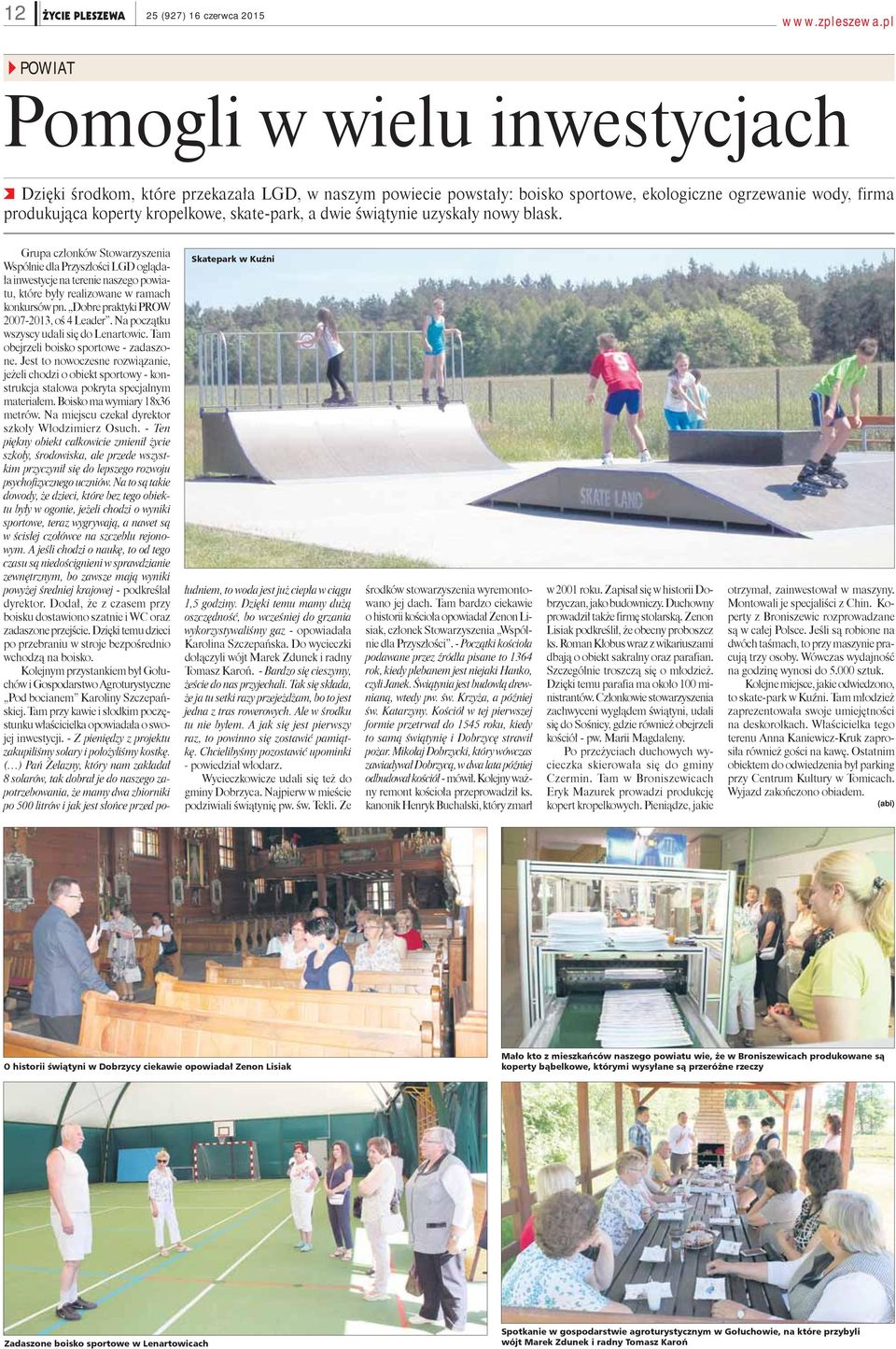 Skatepark w Kuźni Grupa członków Stowarzyszenia Wspólnie dla Przyszłości LGD oglądała inwestycje na terenie naszego powiatu, które były realizowane w ramach konkursów pn.