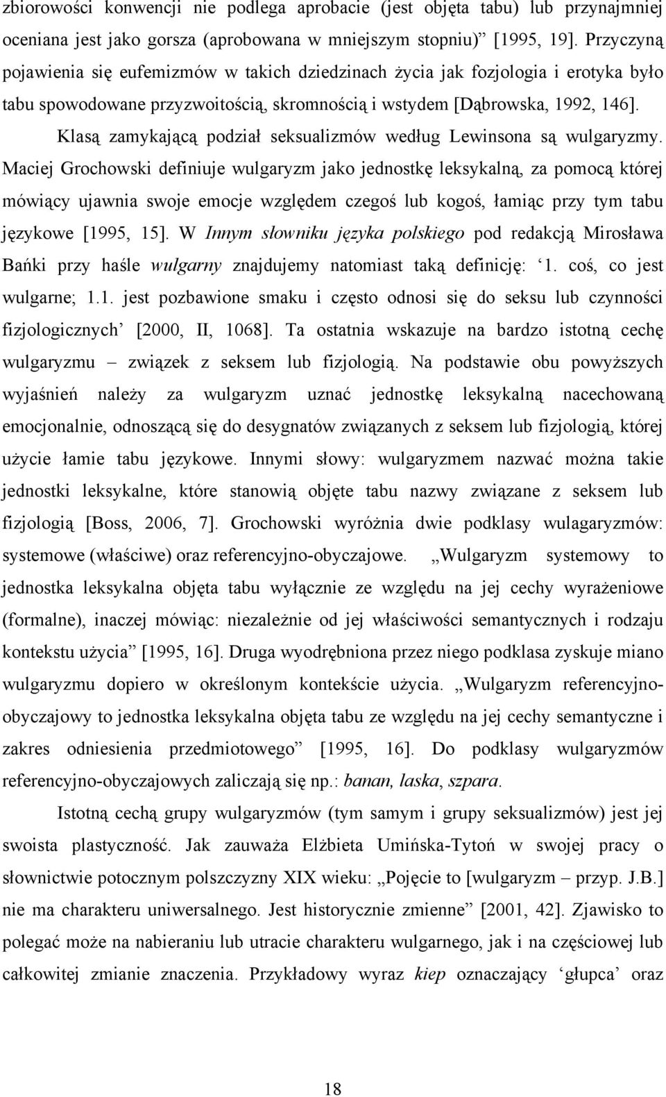 Klasą zamykającą podział seksualizmów według Lewinsona są wulgaryzmy.