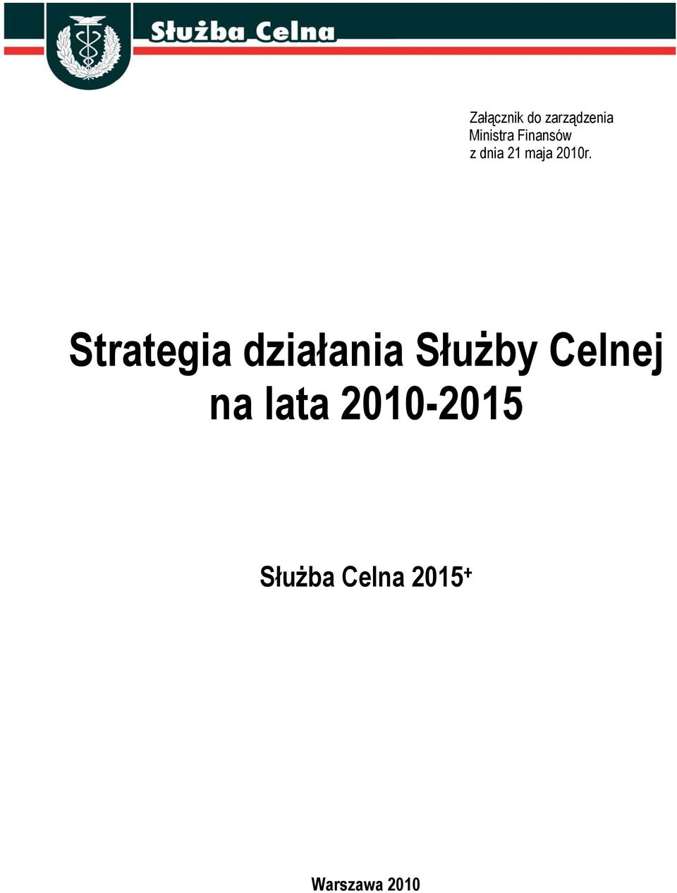 Strategia działania Służby Celnej na