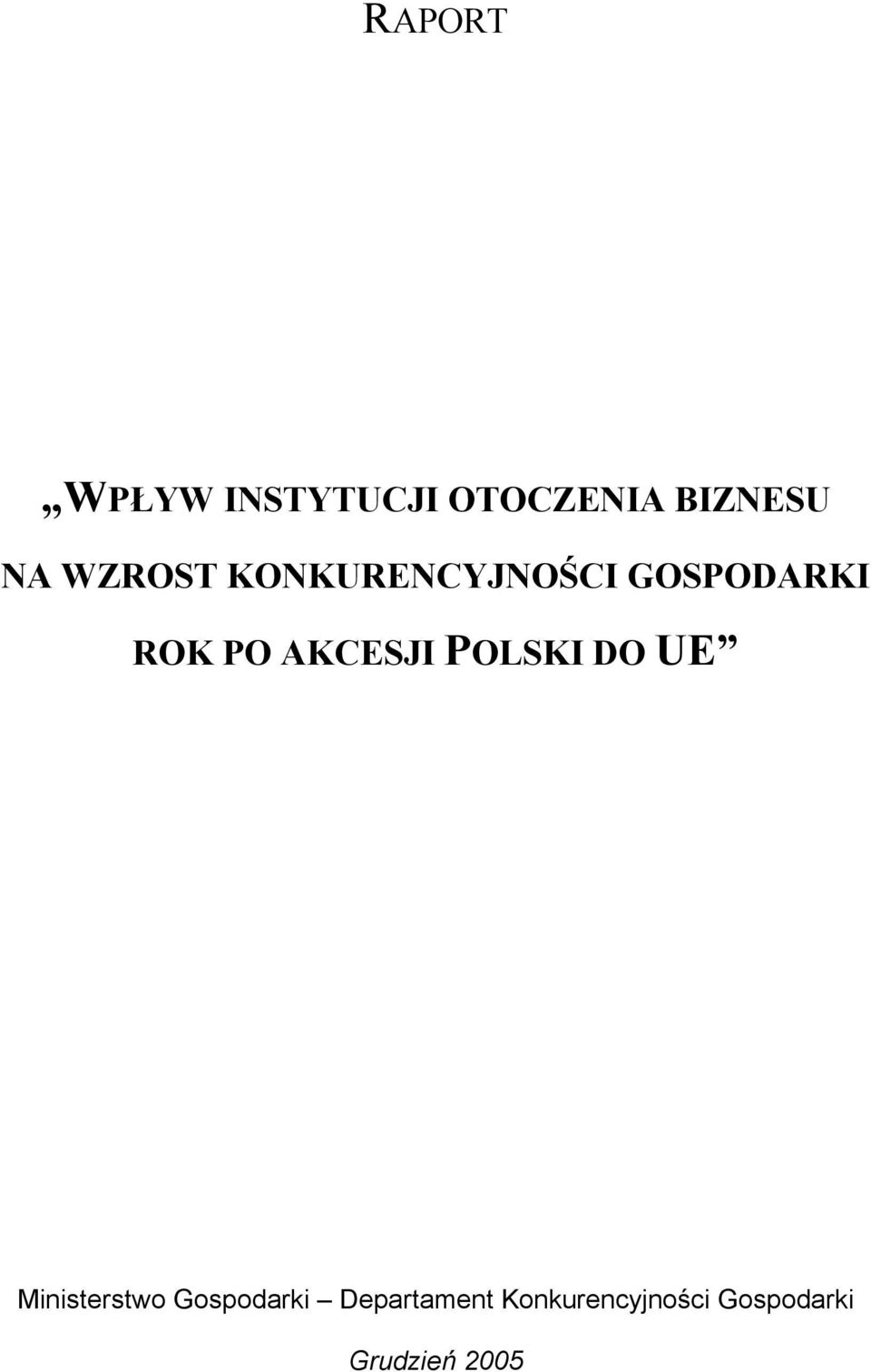 AKCESJI POLSKI DO UE Ministerstwo Gospodarki