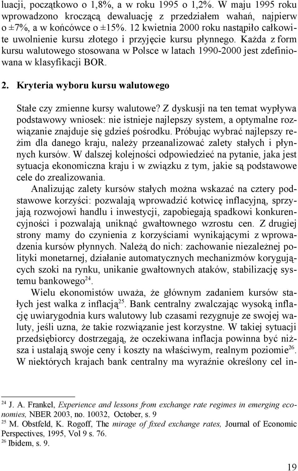 2. Kryteria wyboru kursu walutowego Stałe czy zmienne kursy walutowe?