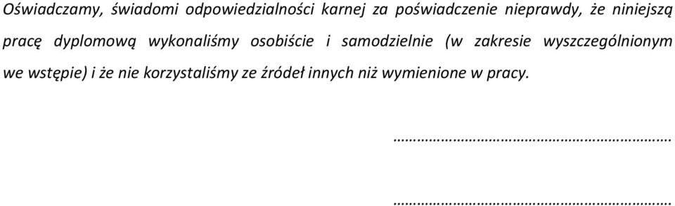 wykonaliśmy osobiście i samodzielnie (w zakresie