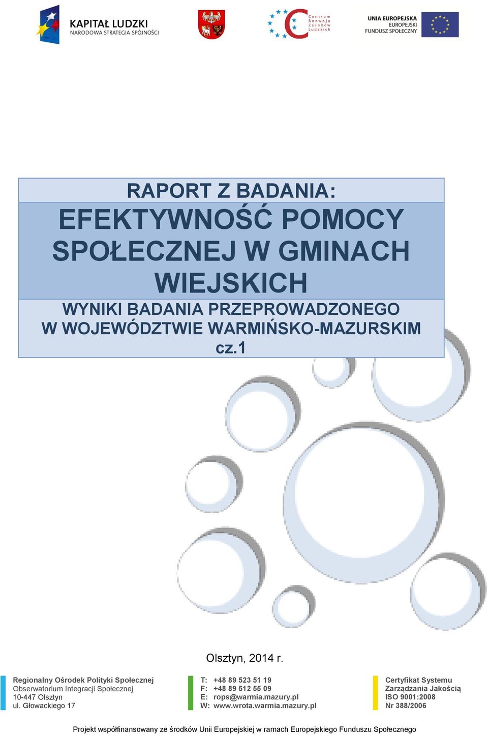 Regionalny Ośrodek Polityki Społecznej Obserwatorium Integracji Społecznej 10-447 Olsztyn ul.