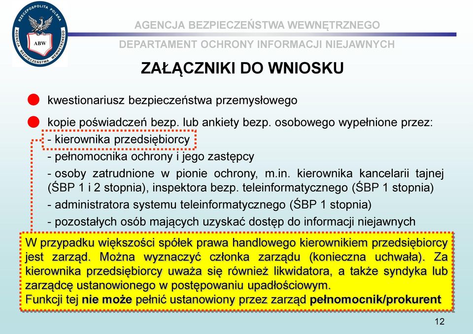 kierownika kancelarii tajnej (ŚBP 1 i 2 stopnia), inspektora bezp.