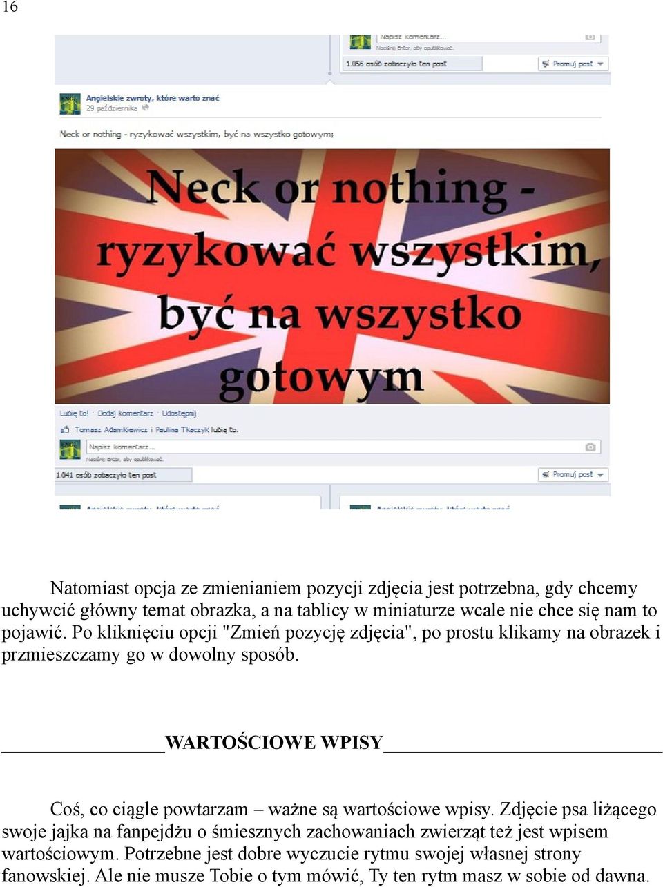 WARTOŚCIOWE WPISY Coś, co ciągle powtarzam ważne są wartościowe wpisy.