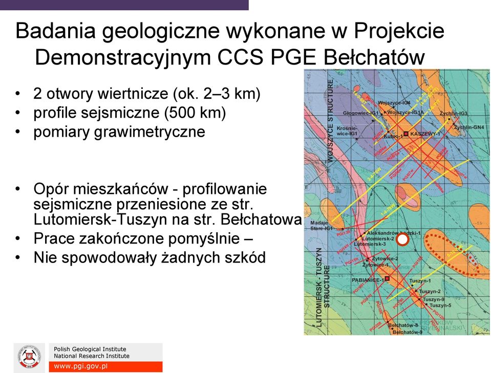 2 3 km) profile sejsmiczne (500 km) pomiary grawimetryczne Opór mieszkańców -