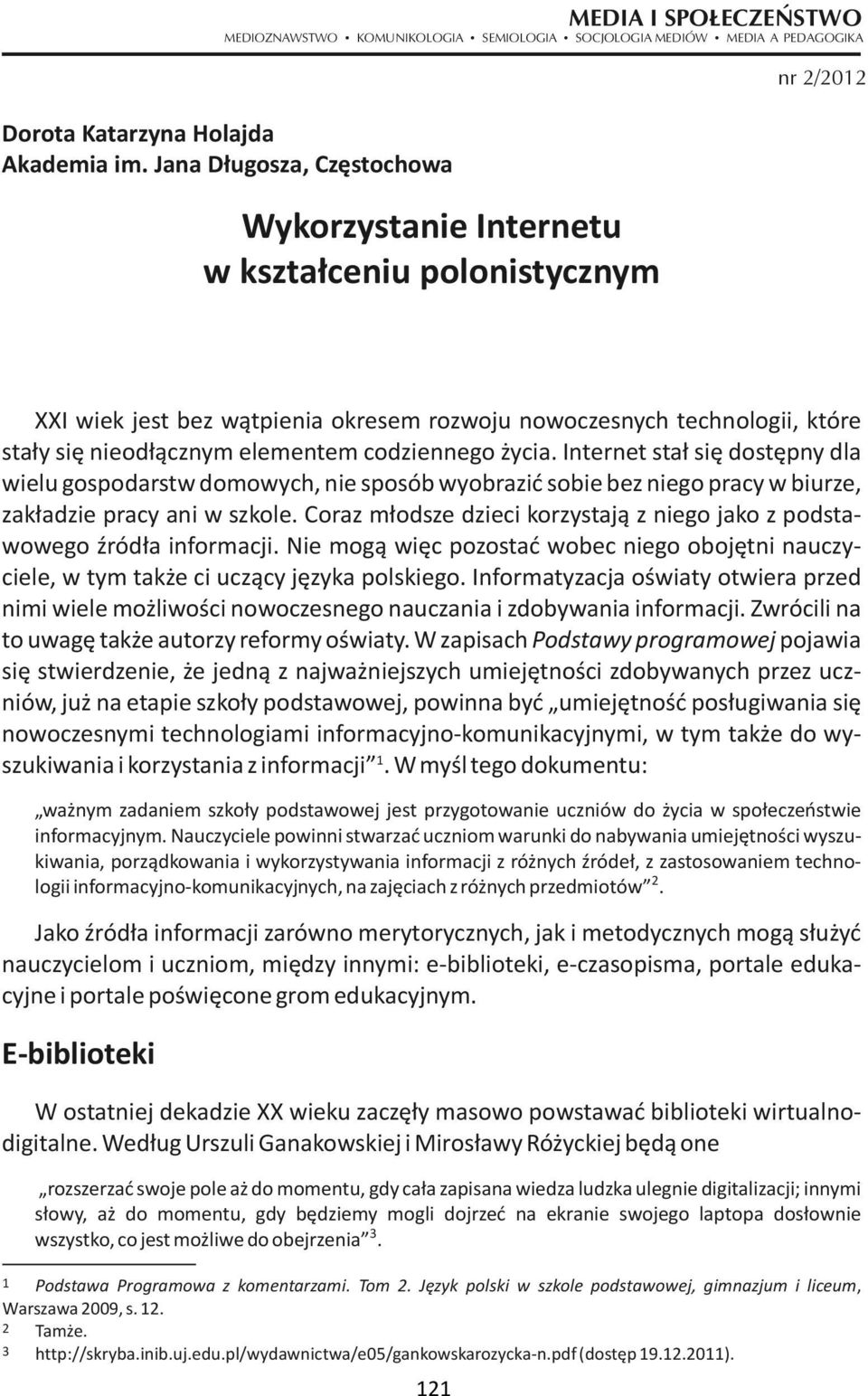 technologii, które stały się nieodłącznym elementem codziennego życia.