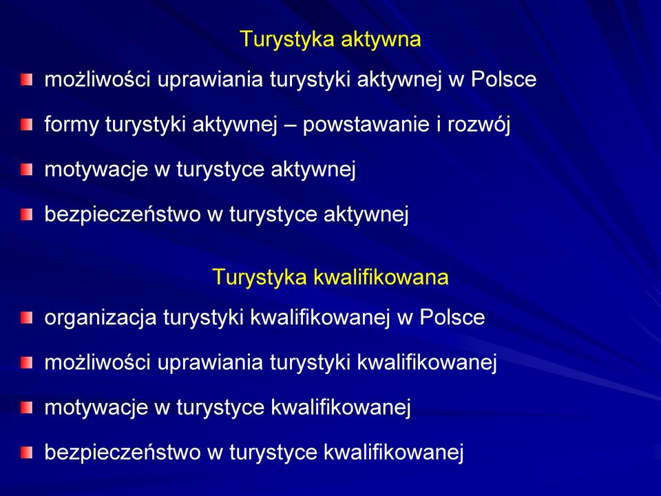 Turystyka kwalifikowana organizacja turystyki kwalifikowanej w Polsce możliwości uprawiania