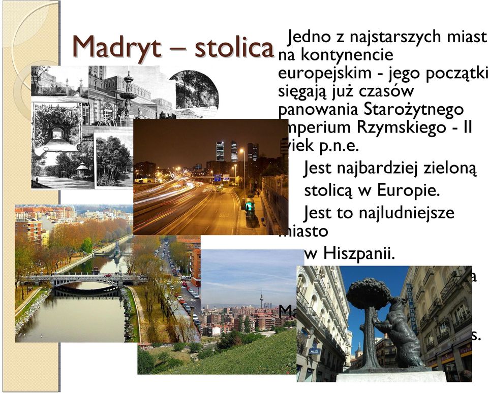 wiek p.n.e. Jest najbardziej zieloną stolicą w Europie.