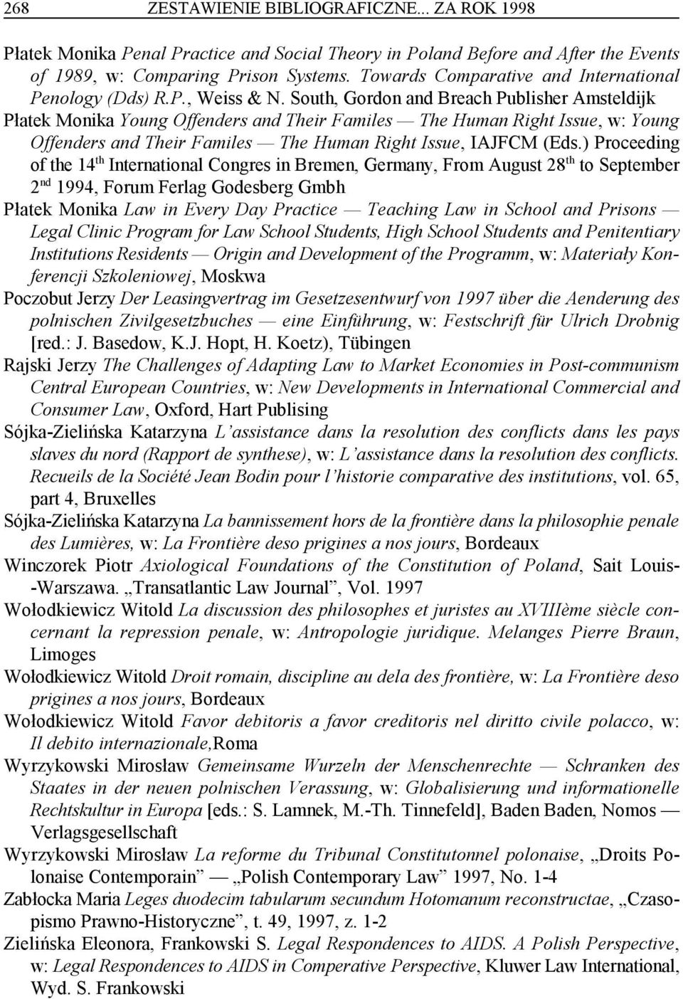 South, Gordon and Breach Publisher Amsteldijk Płatek Monika Young Offenders and Their Familes The Human Right Issue, w: Young Offenders and Their Familes The Human Right Issue, IAJFCM (Eds.