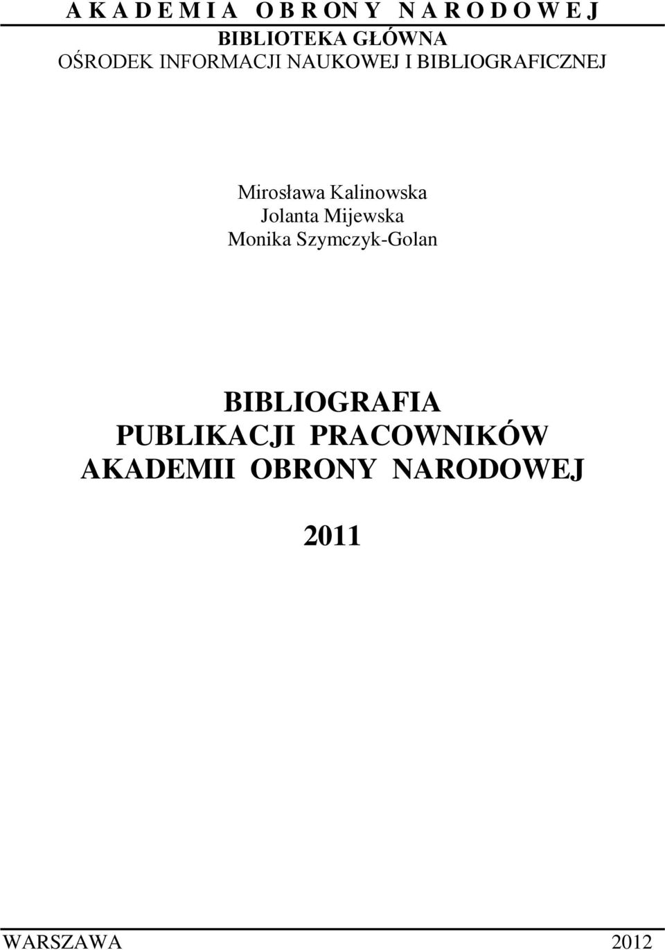 Kalinowska Jolanta Mijewska Monika Szymczyk-Golan BIBLIOGRAFIA