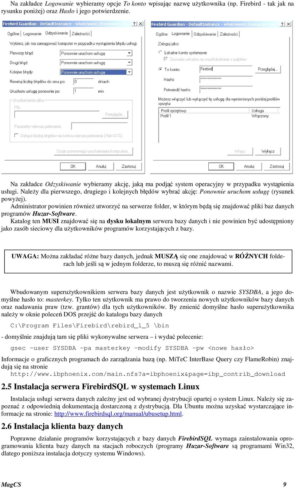 Należy dla pierwszego, drugiego i kolejnych błędów wybrać akcję: Ponownie uruchom usługę (rysunek powyżej).