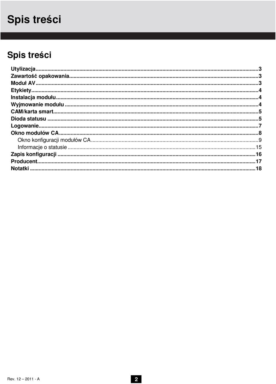 ..5 Logowanie...7 Okno modułów CA...8 Okno konfiguracji modułów CA.