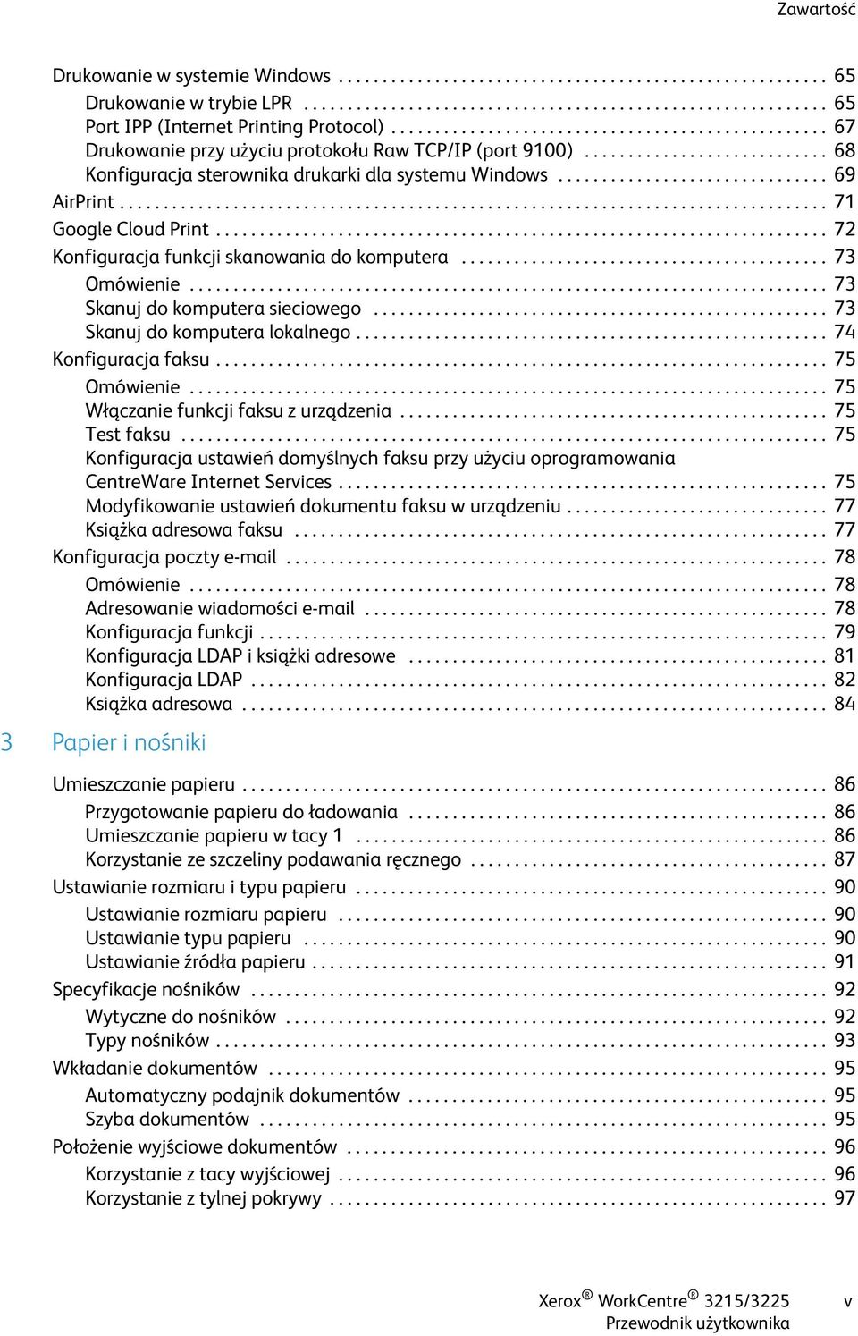 .............................. 69 AirPrint................................................................................. 71 Google Cloud Print...................................................................... 72 Konfiguracja funkcji skanowania do komputera.