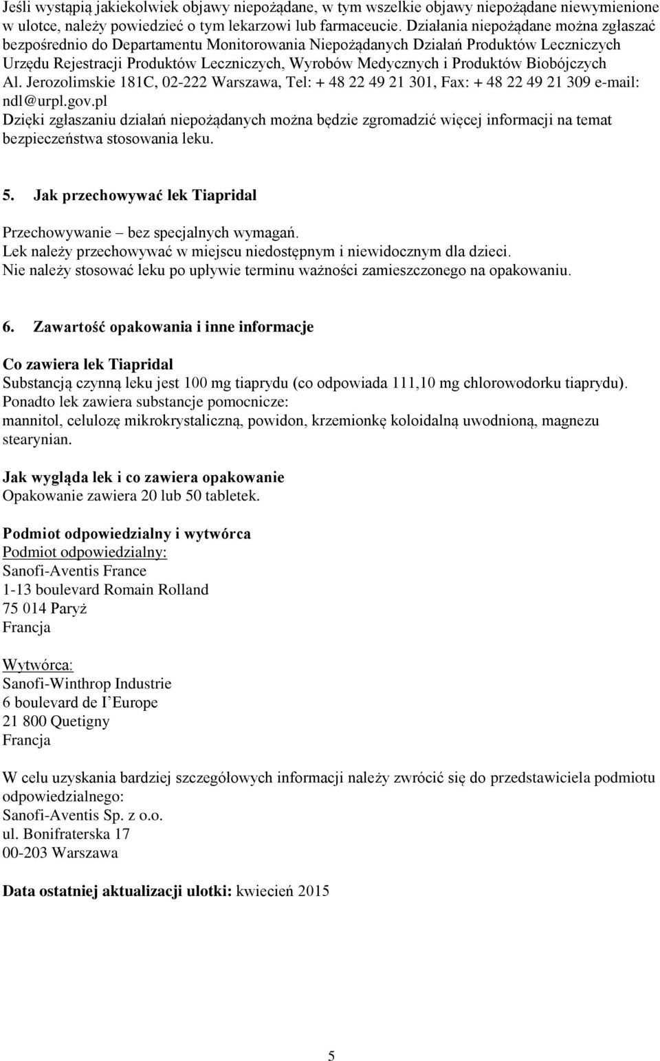 Biobójczych Al. Jerozolimskie 181C, 02-222 Warszawa, Tel: + 48 22 49 21 301, Fax: + 48 22 49 21 309 e-mail: ndl@urpl.gov.