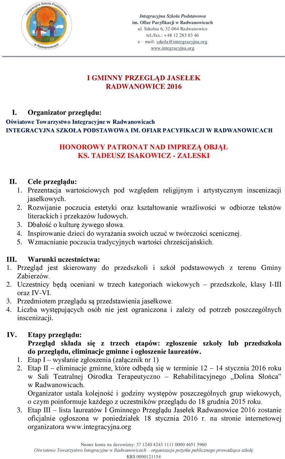 Prezentacja wartościowych pod względem religijnym i artystycznym inscenizacji jasełkowych. 2.