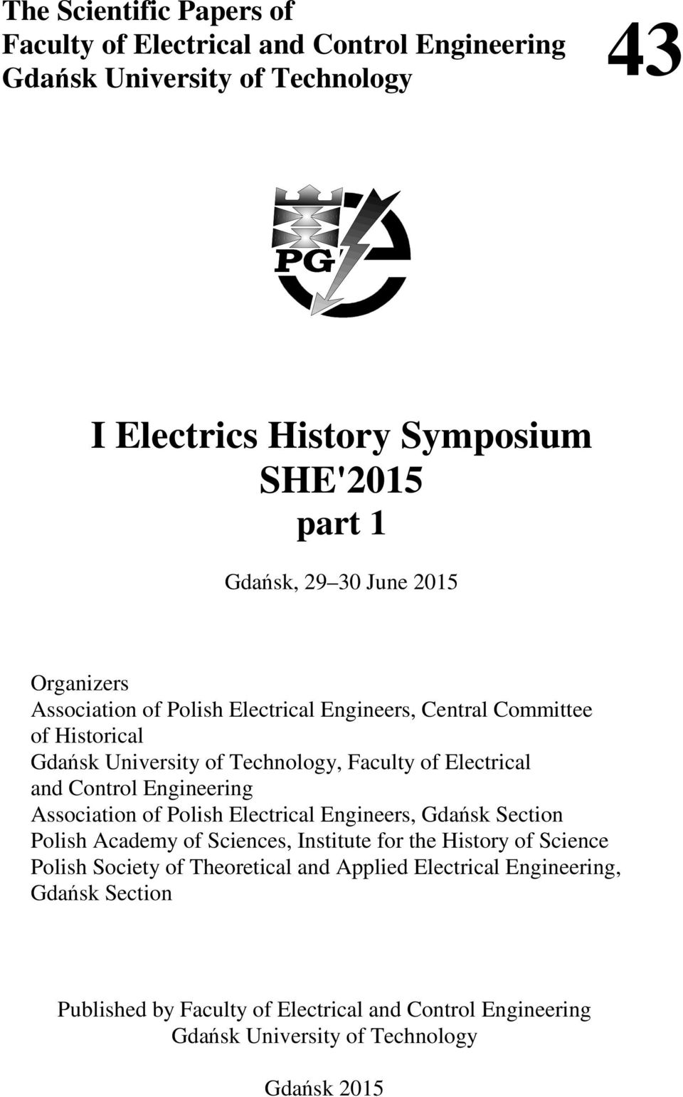 Control Engineering Association of Polish Electrical Engineers, Gdańsk Section Polish Academy of Sciences, Institute for the History of Science Polish Society of