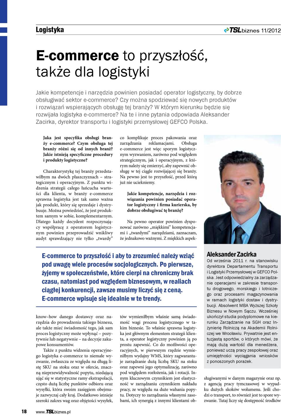 Na te i inne pytania odpowiada Aleksander Zacirka, dyrektor transportu i logistyki przemysłowej GEFCO Polska. Jaka jest specyfika obsługi branży e-commerce?