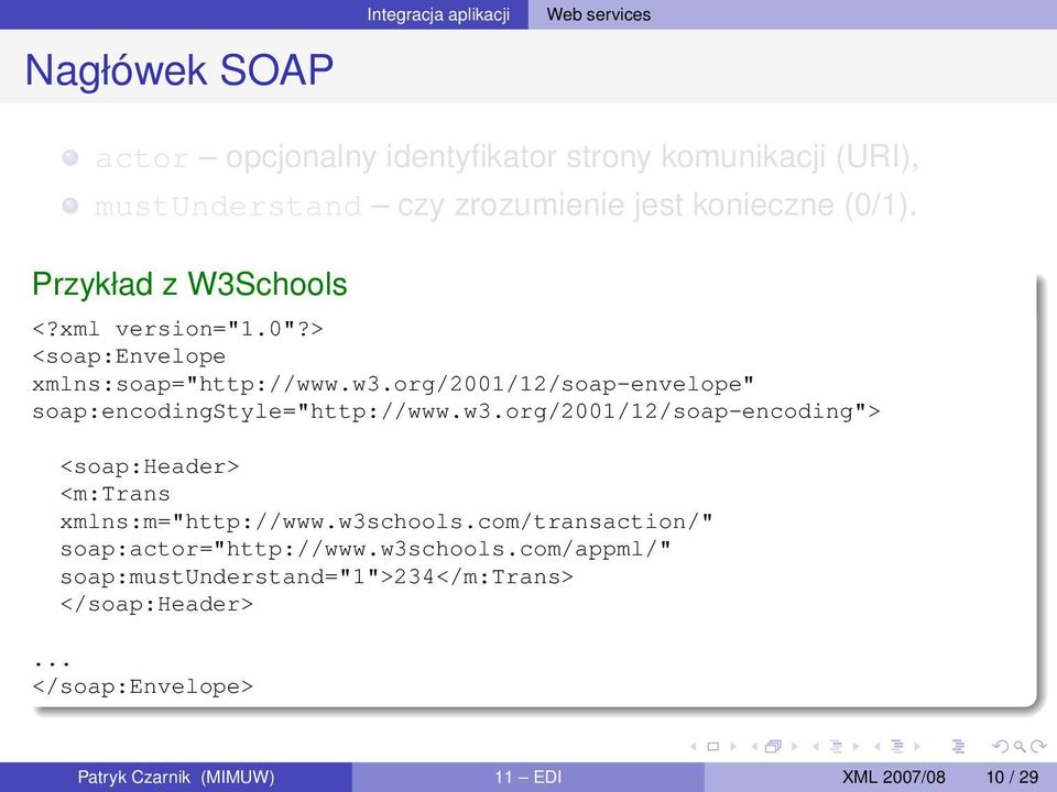 org/2001/12/soap-envelope" soap:encodingstyle="http://www.w3.org/2001/12/soap-encoding"> <soap:header> <m:trans xmlns:m="http://www.