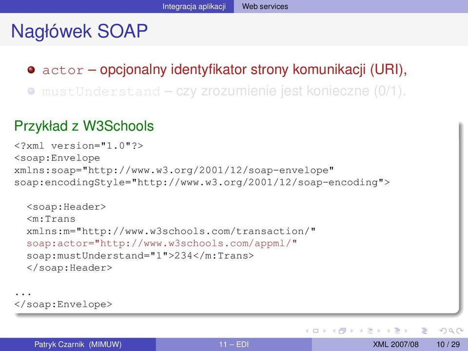 org/2001/12/soap-envelope" soap:encodingstyle="http://www.w3.org/2001/12/soap-encoding"> <soap:header> <m:trans xmlns:m="http://www.