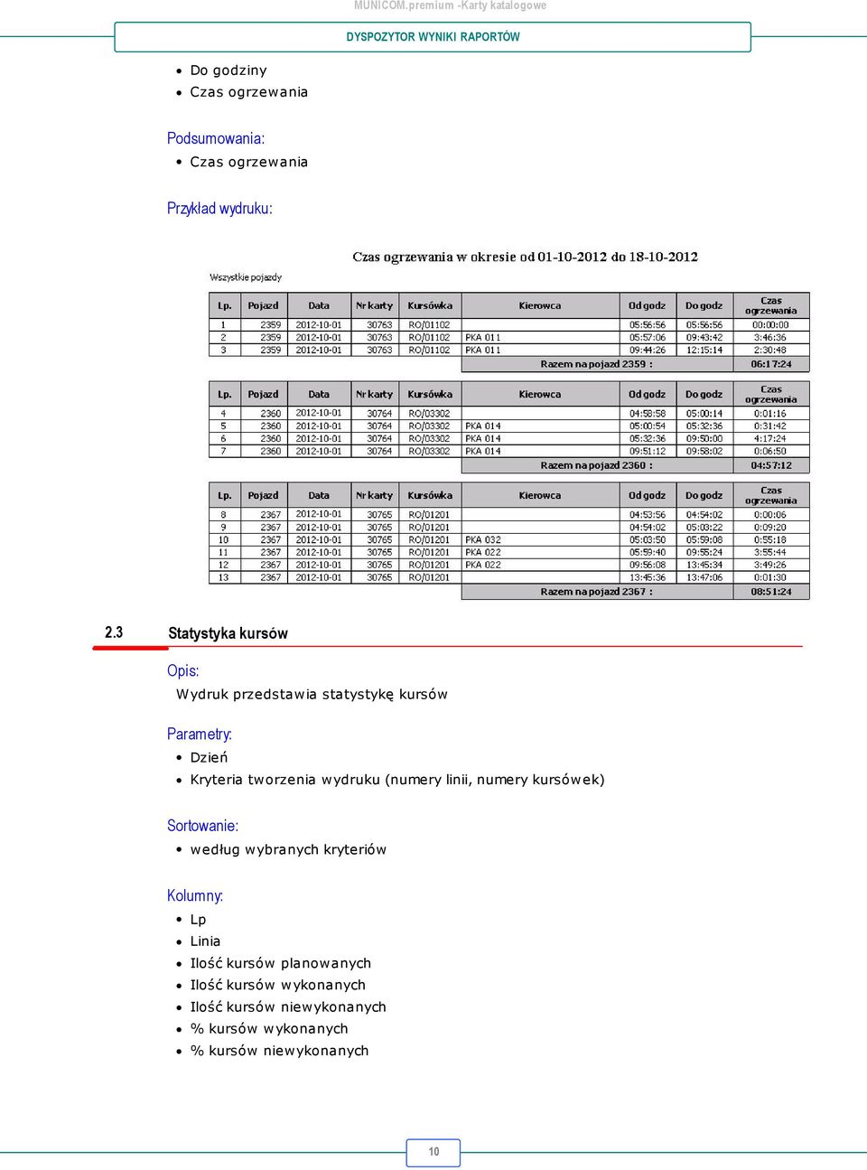 tworzenia wydruku (numery linii, numery kursówek) według wybranych kryteriów Lp