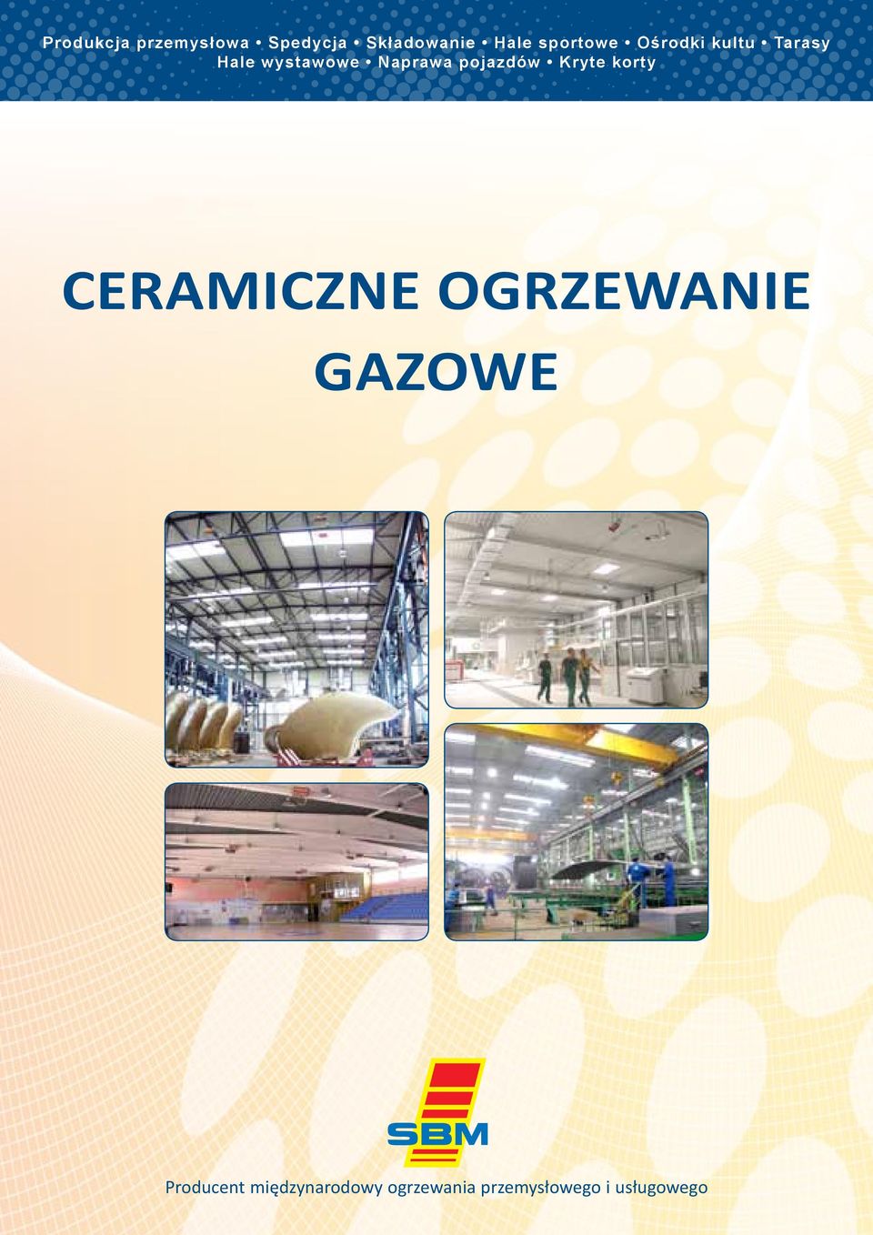 pojazdów Kryte korty CERAMICZNE OGRZEWANIE GAZOWE