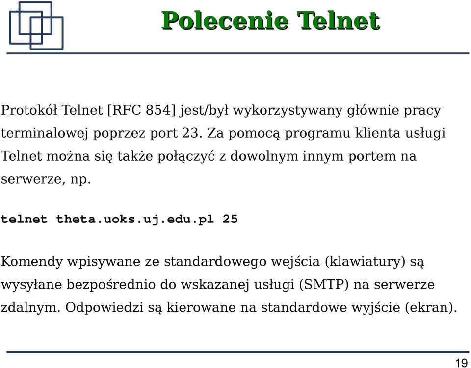 np. telnet theta.uoks.uj.edu.