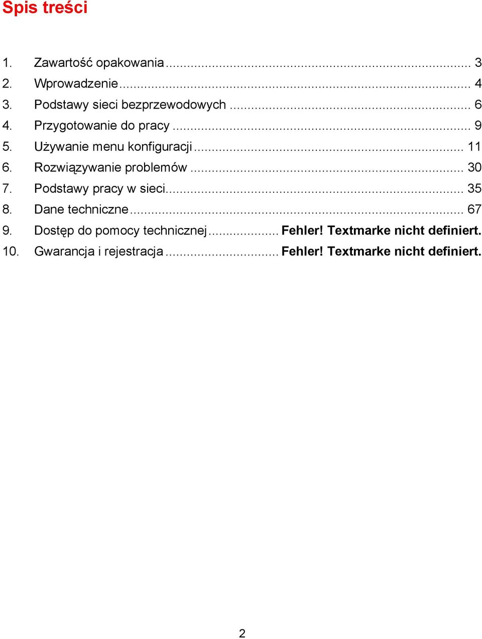 .. 30 7. Podstawy pracy w sieci... 35 8. Dane techniczne... 67 9. Dostęp do pomocy technicznej.