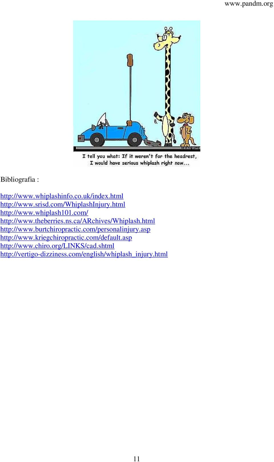 html http://www.burtchiropractic.com/personalinjury.asp http://www.kriegchiropractic.