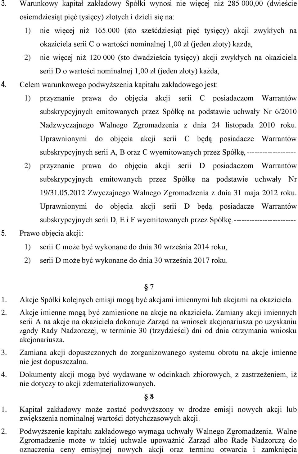 okaziciela serii D o wartości nominalnej 1,00 zł (jeden złoty) każda, 4.