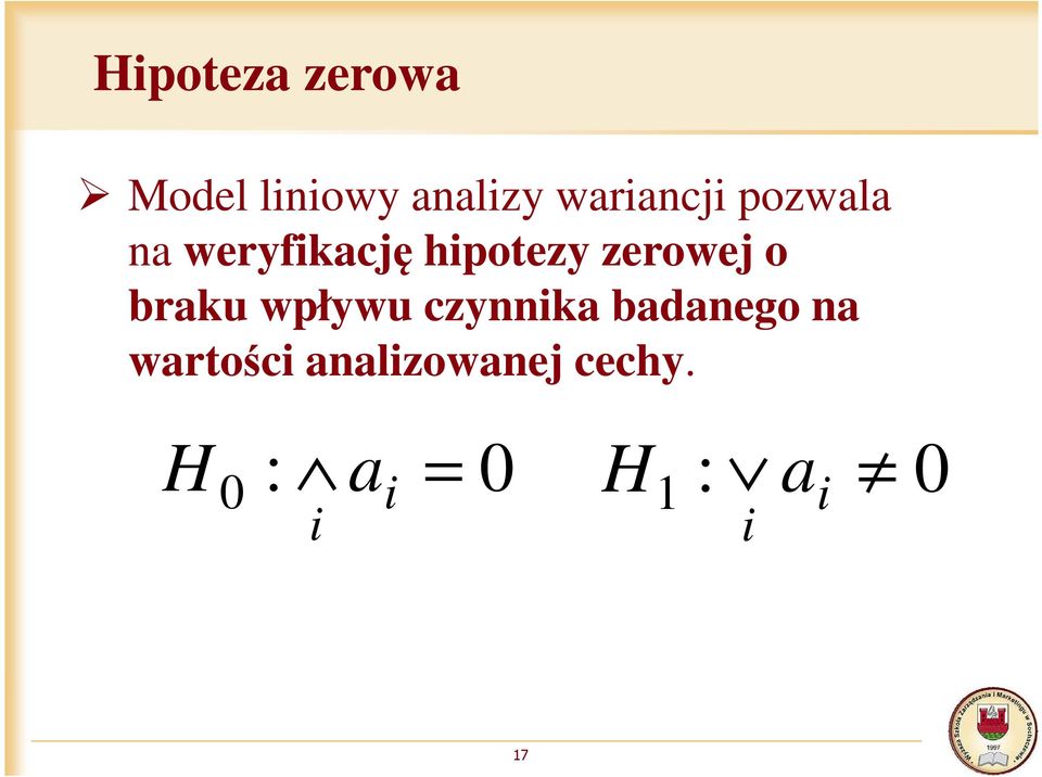 zerowej o braku wpływu czynnika badanego na